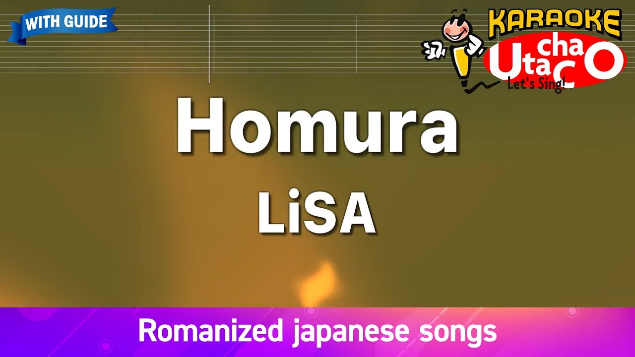 Homura – LiSA (Romaji Karaoke with guide)