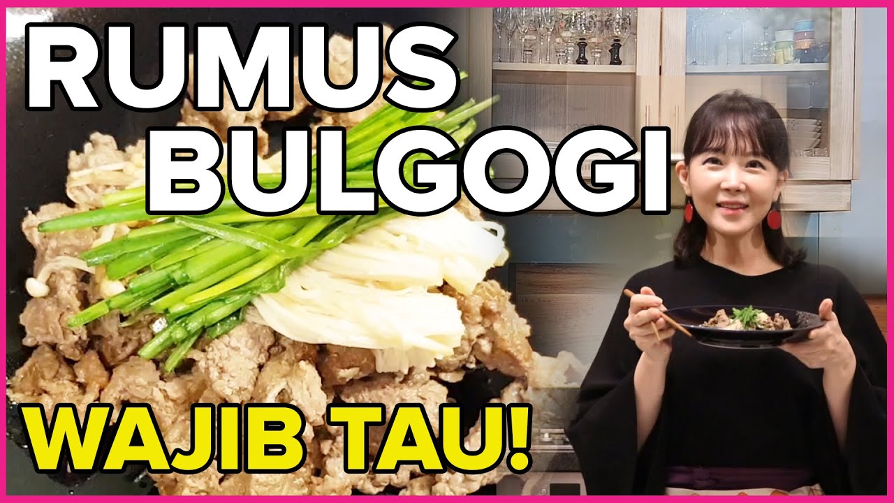 [Masakan Korea] Resep Bulgogi Masakan Khas Korea . Ingatlah Rumus Ini !