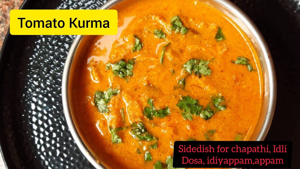 Tomato Kurma | Tomato Kurma Side dish for Chapathi, Idli, Dosa, Appam, idiyappam | Thakkali Kurma