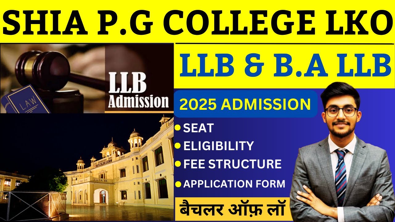SHIA PG College Lucknow || LLB 3y + 5y Admission 2025 || Fee Structure || Eligibility || #llb