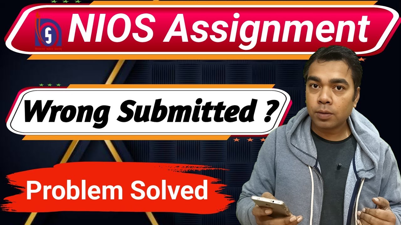 NIOS Wrong Assignments Submission Problem Solved