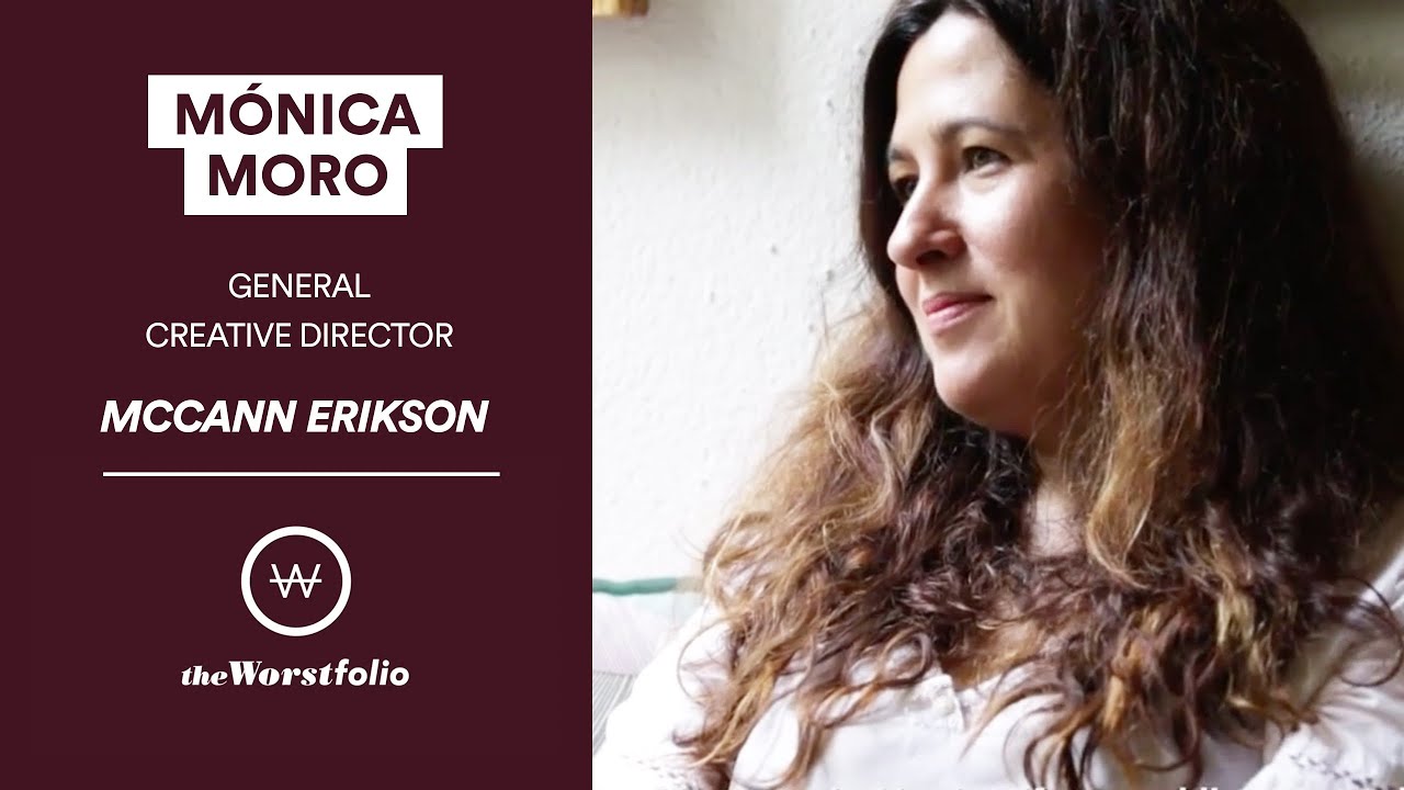 The Worstfolio - M&oacute;nica Moro (McCann Erikson)