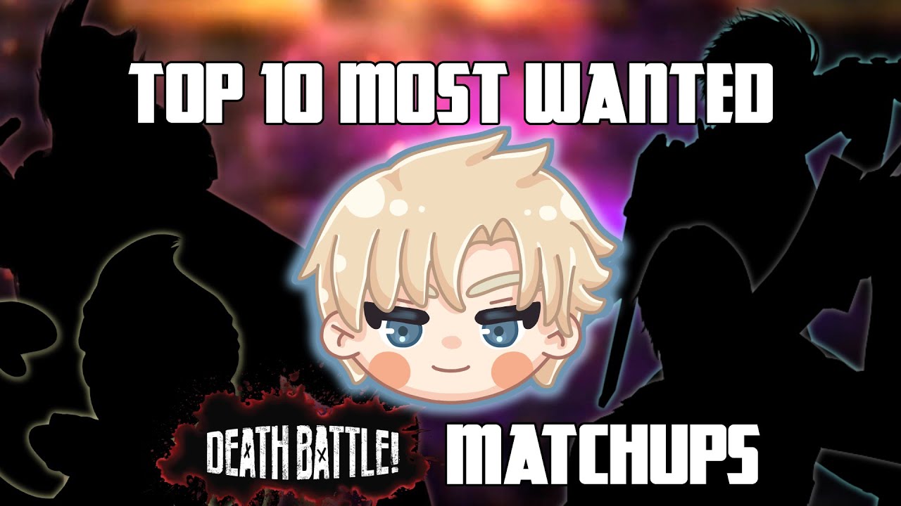 My Top 10 Most Wanted Death Battle Matchups