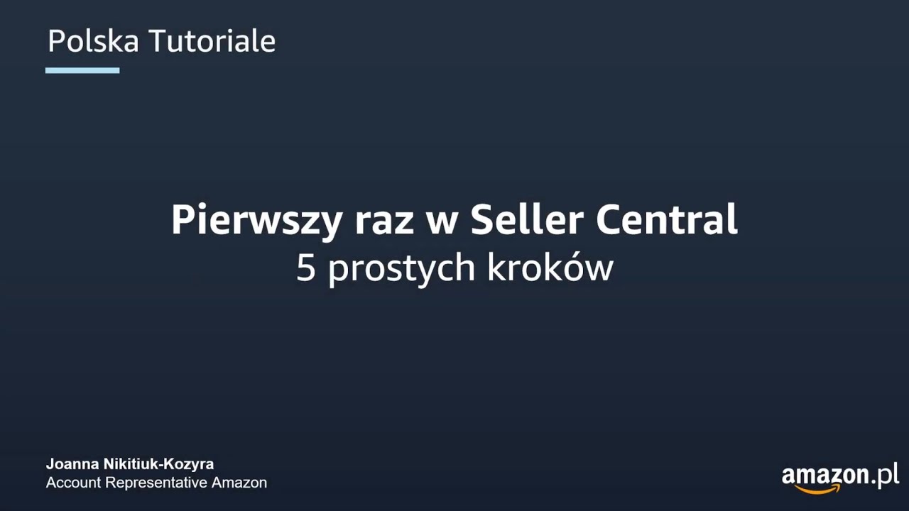 Przewodniki dla sprzedawców | Pierwszy raz w Seller Central - 5 prostych kroków