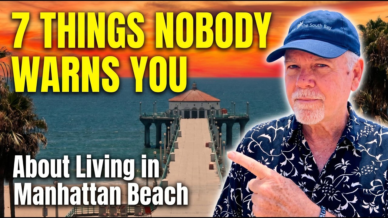 What No One Tells You About Living in Manhattan Beach CA