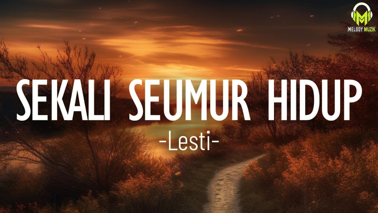 Lesti - Sekali Seumur Hidup(Lirik)
