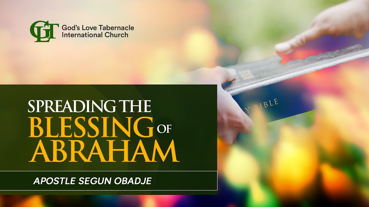 Spreading the Blessing of Abraham || Apostle Segun Obadje || 03/02/2026