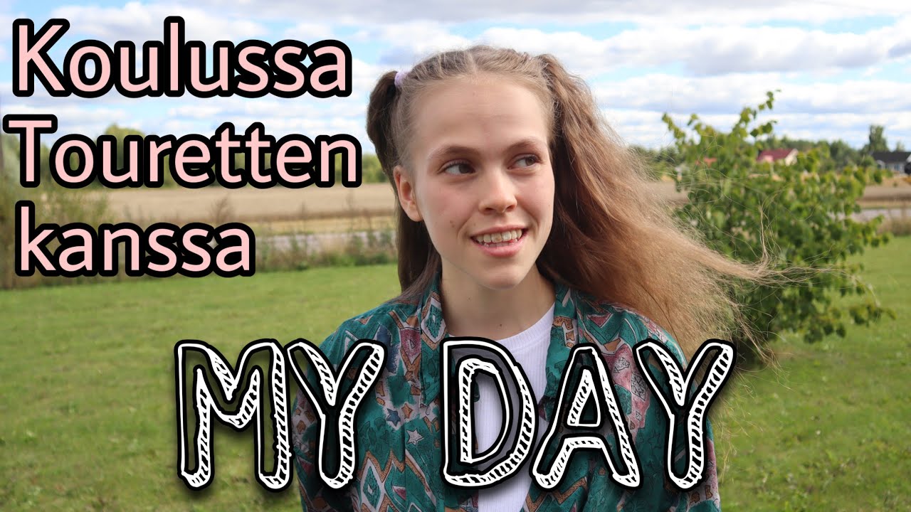 Mun päivä: Touretten syndrooma ja koulu!