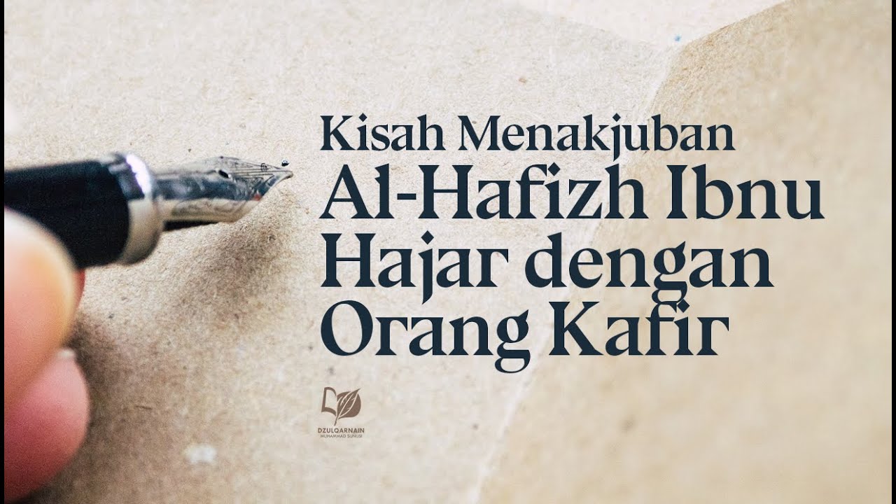 Kisah Menakjubkan Al Hafizh Ibnu Hajar dengan Orang Kafir