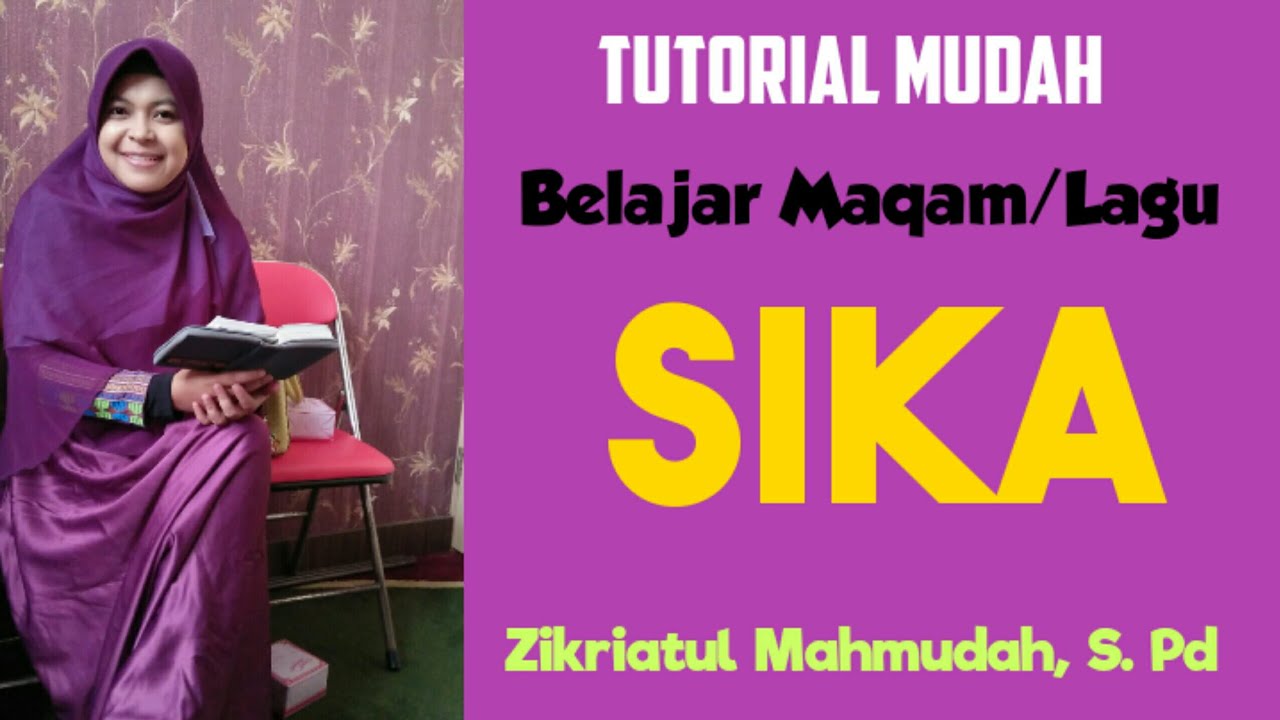 TUTORIAL LAGU SIKA oleh Zikriatul Mahmudah, S. Pd