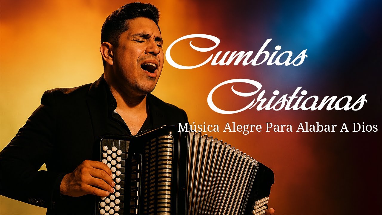 Increíbles CUMBIAS Cristianas | Música Alegre para Alabar a Dios