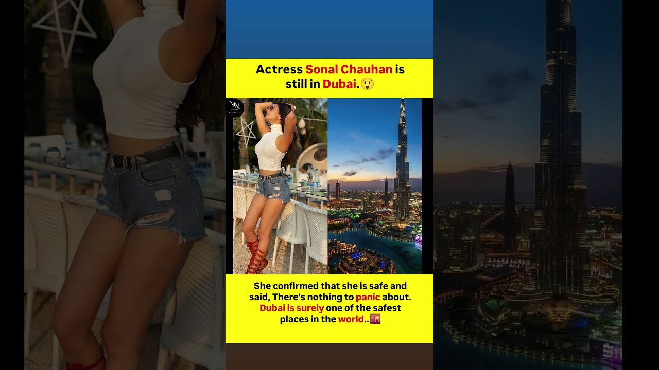 Amid growing concern & online speculation actress Sonal Chauhan reassured fans that safe in Dubai 😲