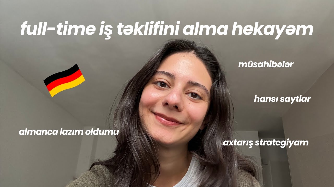 Almaniyada full-time iş təklifi necə aldım (müsahibələr, müddət, axtarışda yanaşmam və s.)