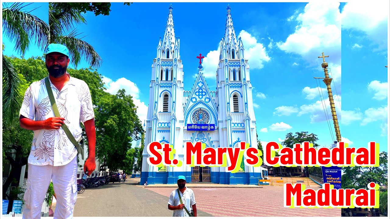 St. Mary&rsquo;s Cathedral Madurai | Church of Our Lady of Dolours | Gothic Beauty & Spiritual Heritage