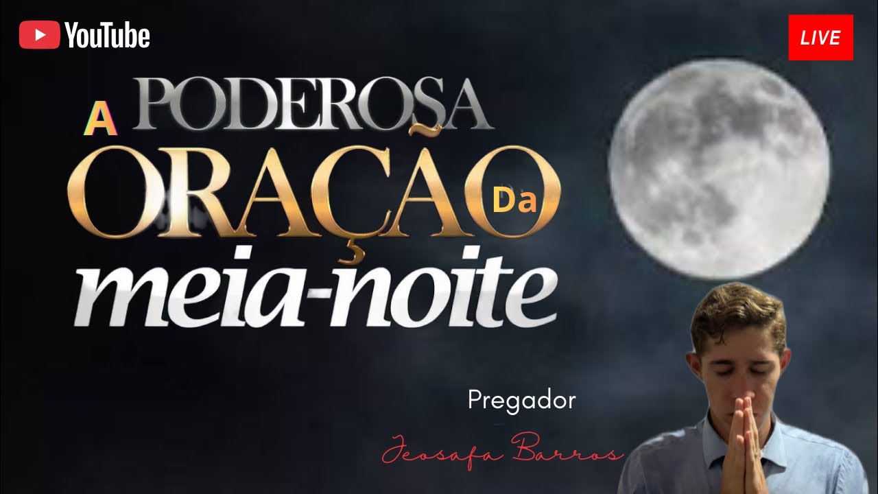🔴 a poderosa oração da meia-noite 🕛 00:00