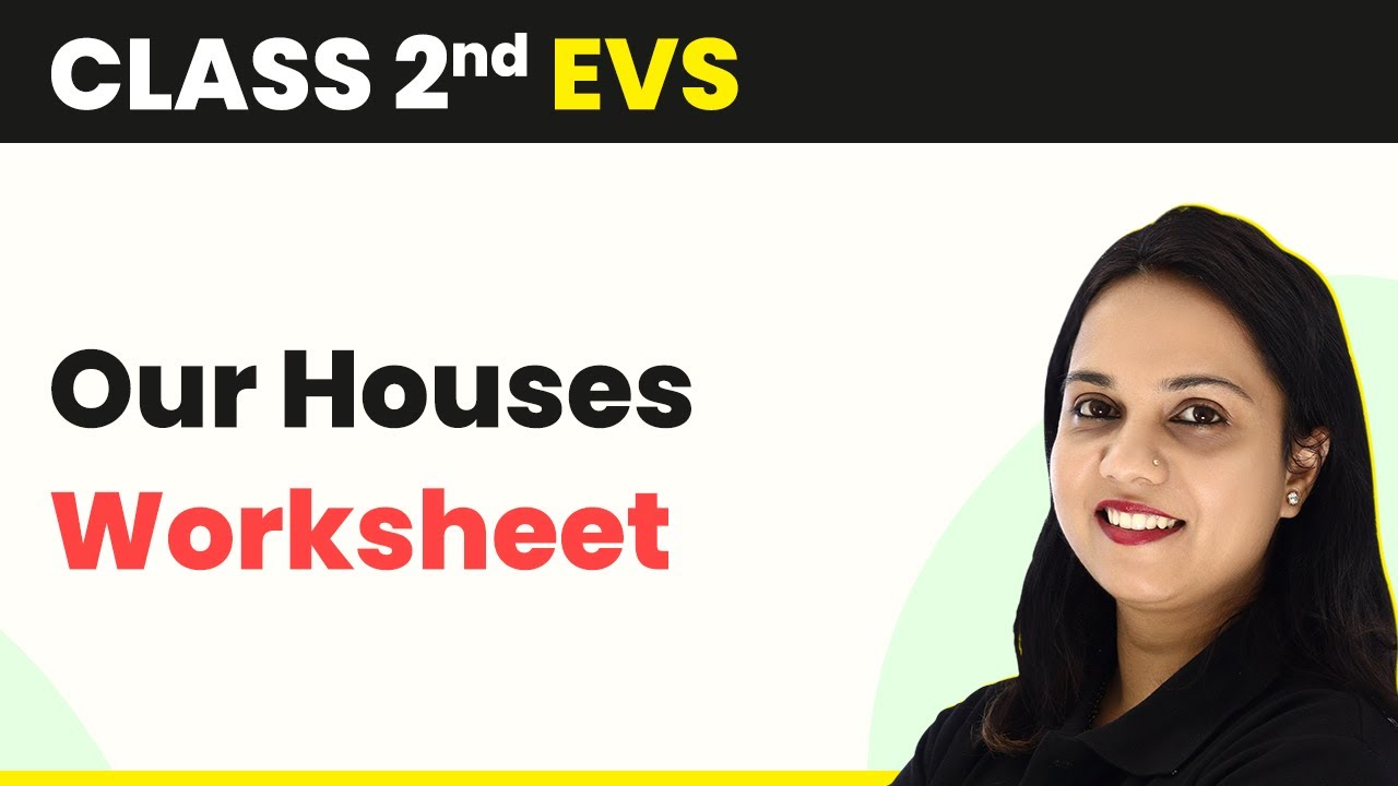 Class 2 EVS | Our Houses - Worksheet