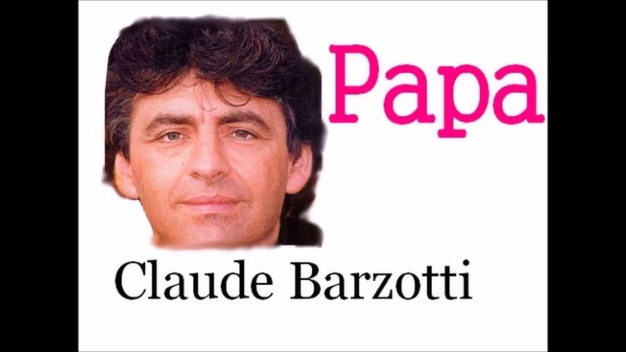 Claude Barzotti  - Papa ( paroles )