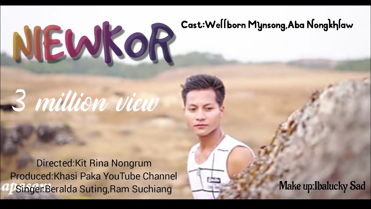 Niewkor // Official Music Video//English Cc Bad la khang pyrshah ban  upload ha ki wei ki channel.