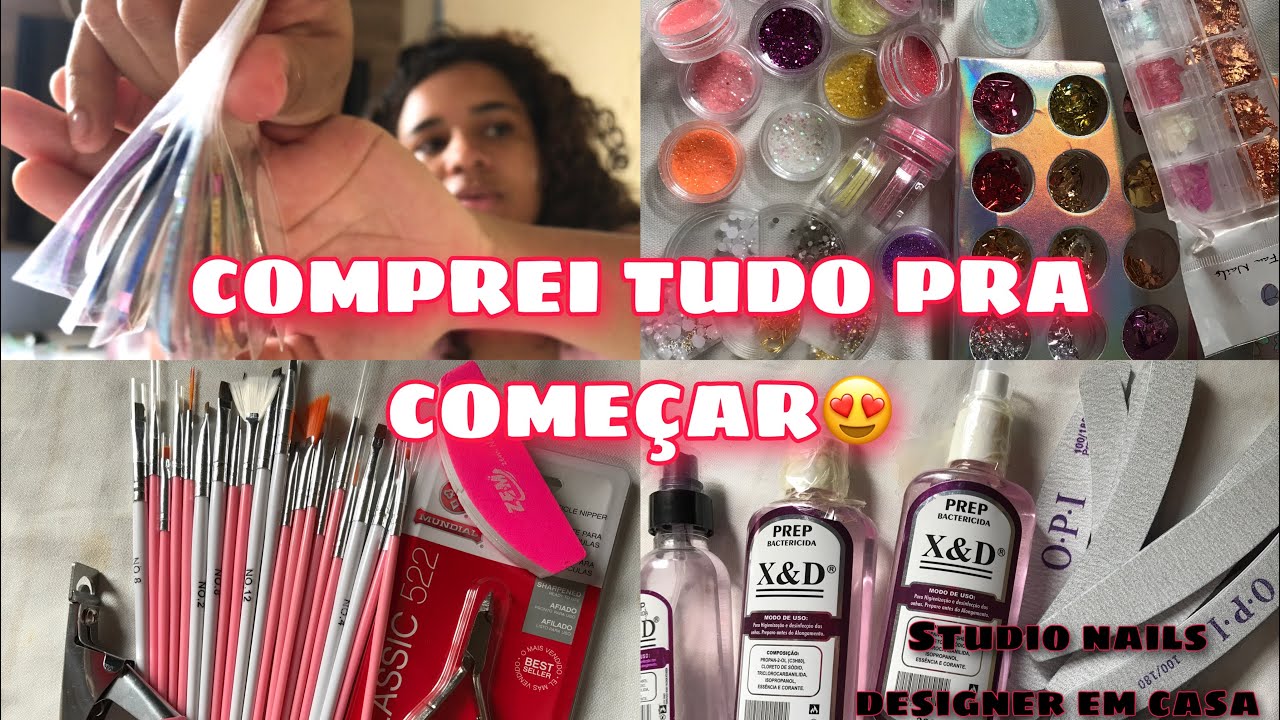 COMPRAS PARA COMEÇAR A TRABALHAR DE NAILS DESIGNER EM CASA😍/TUDO QUE UMA NAILS INICIANTE PRECISA🥰