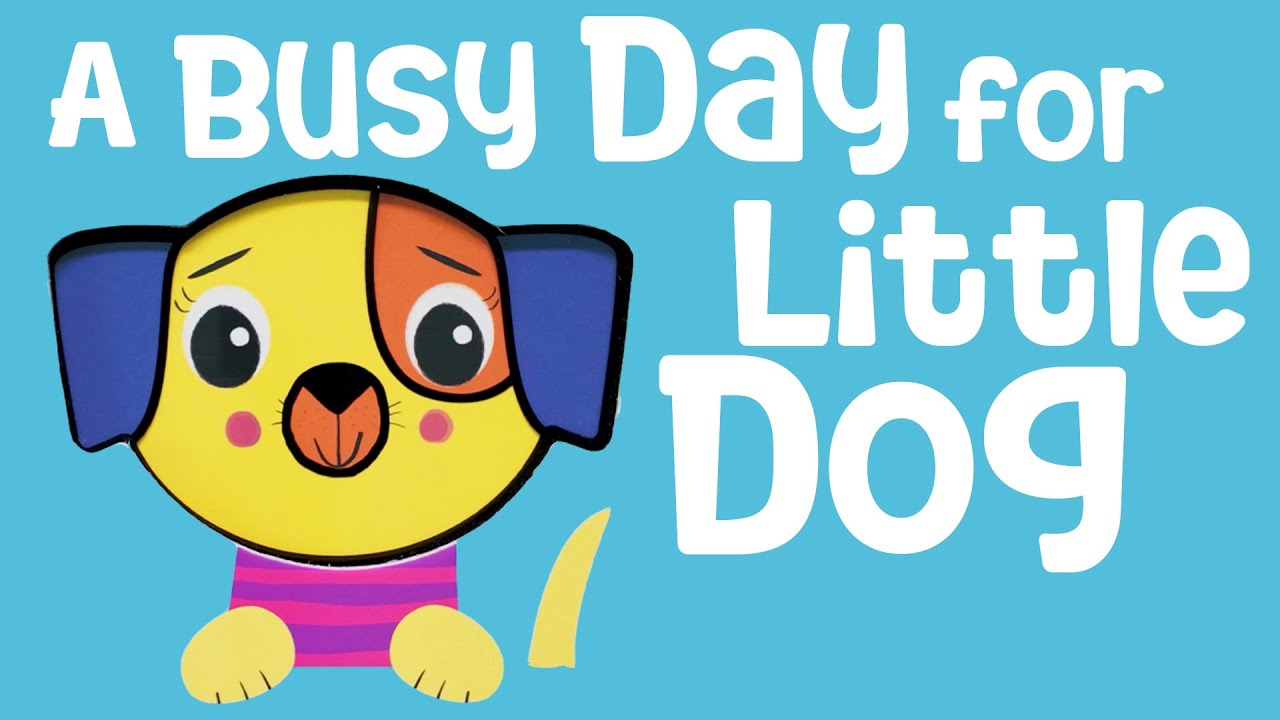 🧸📒Learning How To Choose | READ ALOUD Stories for Kids: A Busy Day for Little Dog Interactive Book