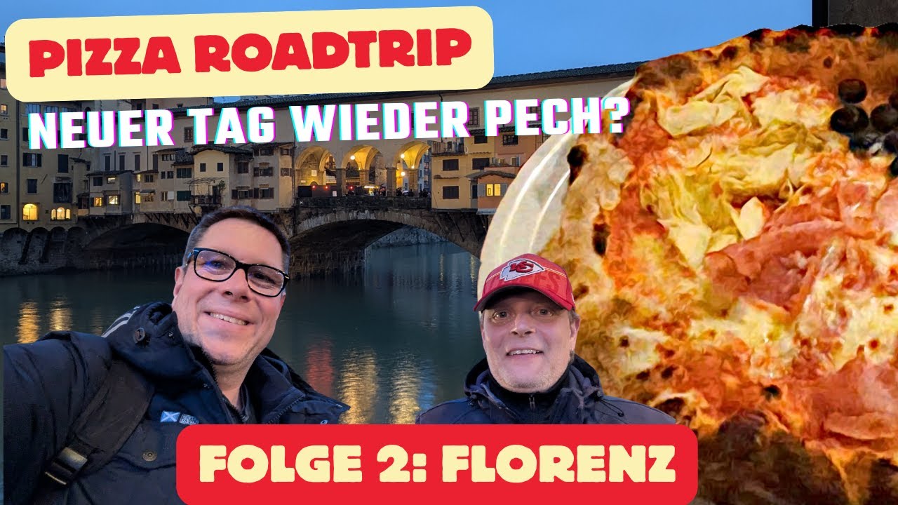 3000km für die beste Pizza Teil 2 Florenz