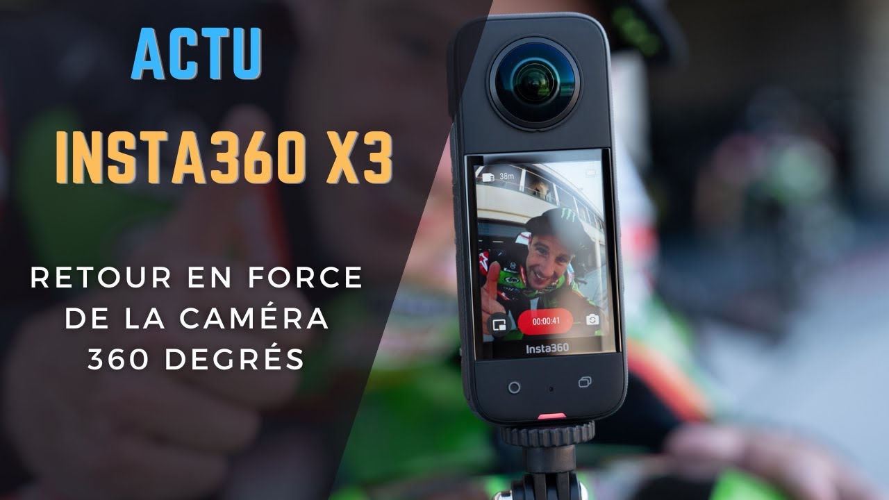 INSTA360 X3 : présentation et premières impressions sur cette caméra à 360 degrés