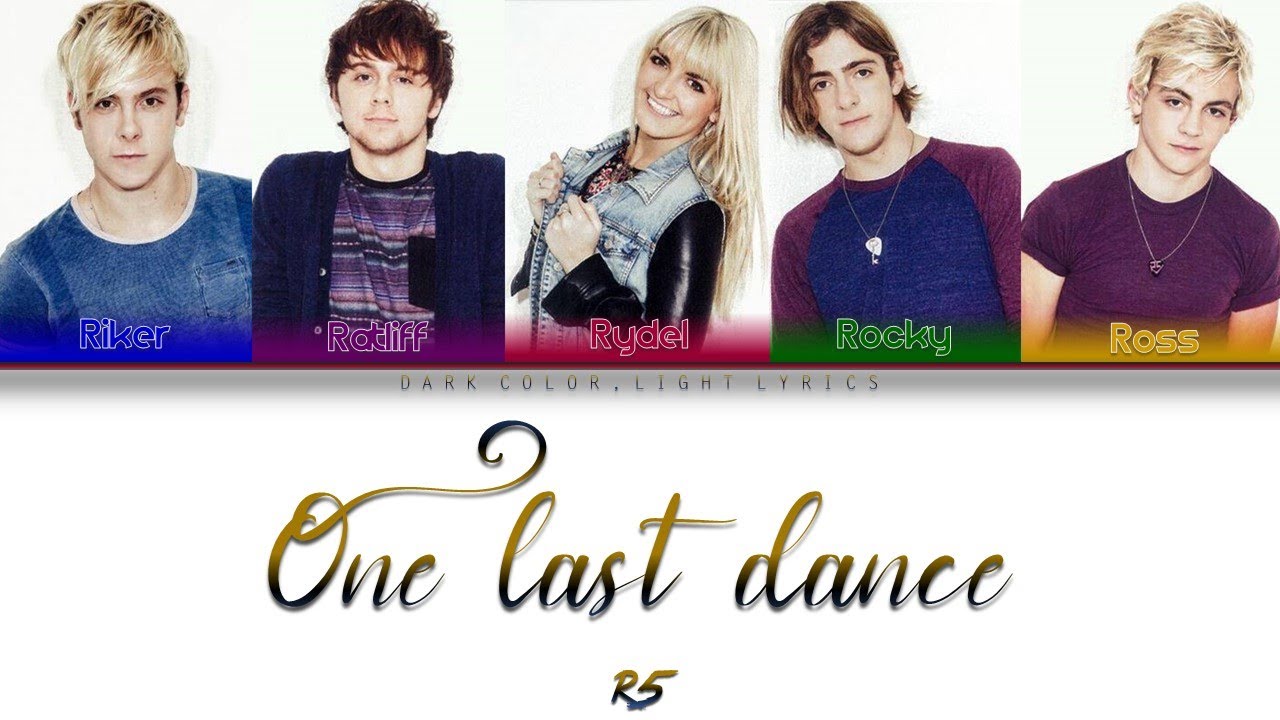 R5 'One Last Dance' Lyrics [Color Coded ENG_ESP]