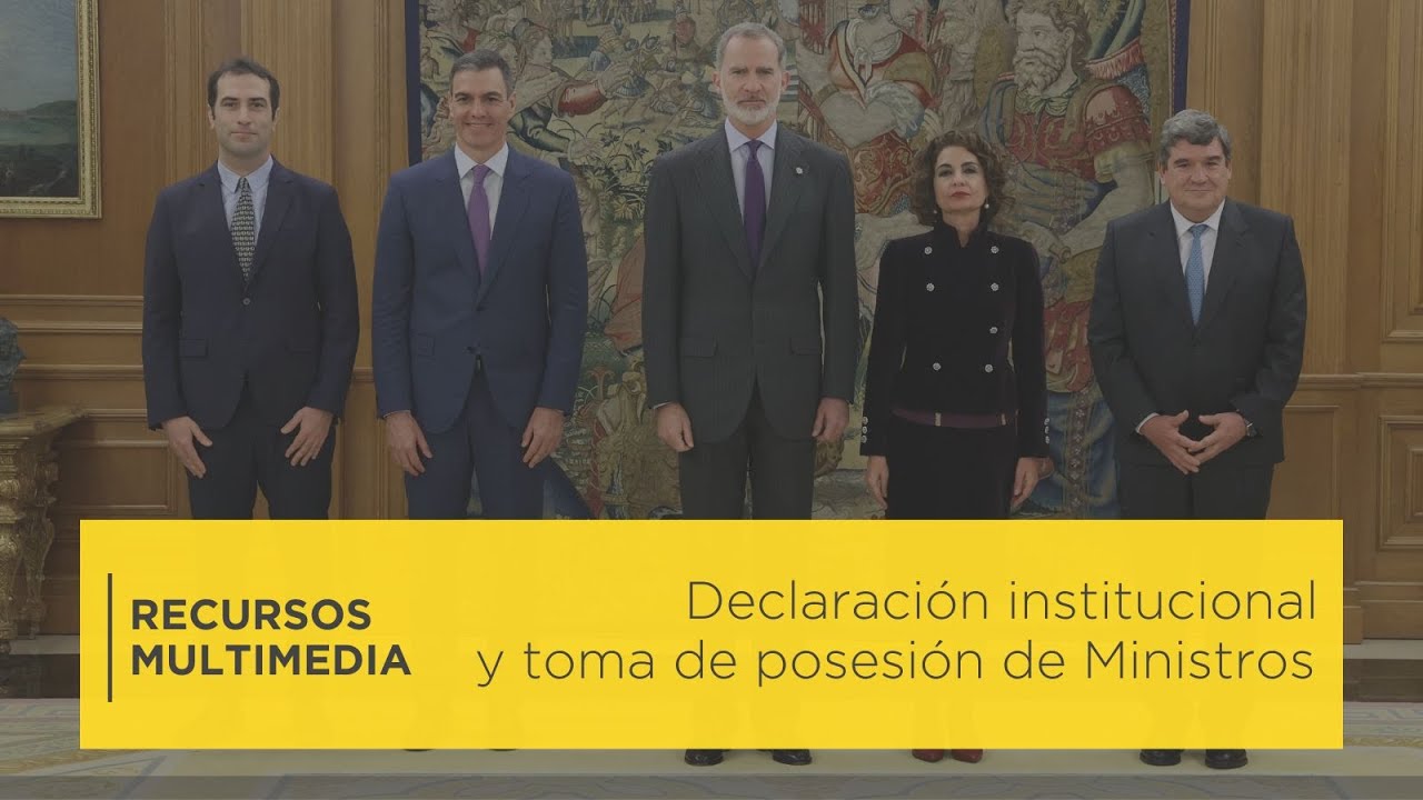 Declaración institucional y toma de posesión de Ministros | Recursos Multimedia