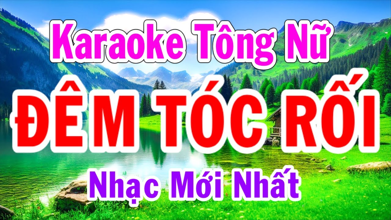 Đêm Tóc Rối Karaoke Tông Nữ Thành Lý Organ