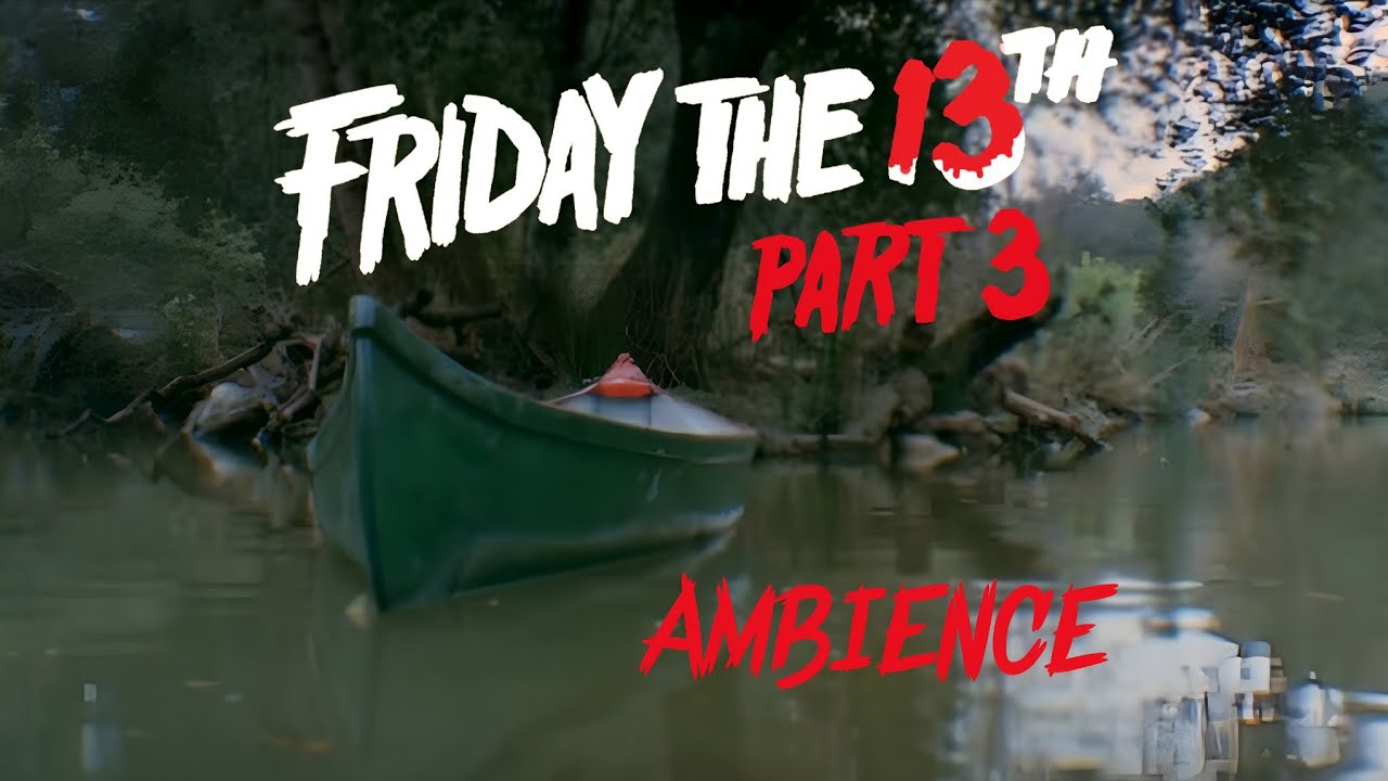 Friday the 13th Part III | Ambient Soundscape
