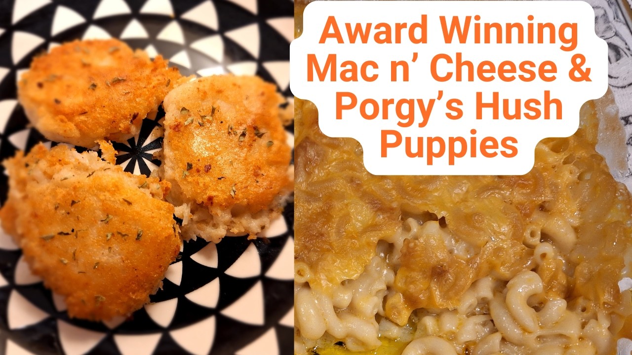 Contest Winning Mac n' Cheese and Porgy's Hush Puppies #macaroniandcheese #hushpuppies #soulfood