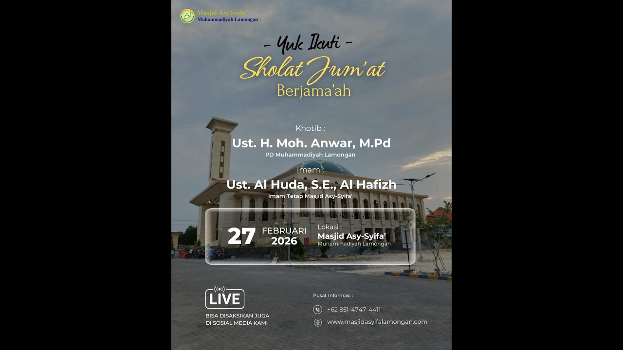 Shalat Jum'at (Khotib: Ust. H. Moh. Anwar, M.Pd & Imam: Ust. Al Huda, SE., Al Hafizh)