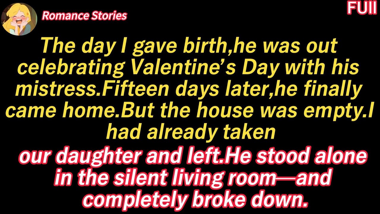“Where’s my wife?”“After she learned you spent the day she gave birth with your mistress, she took..