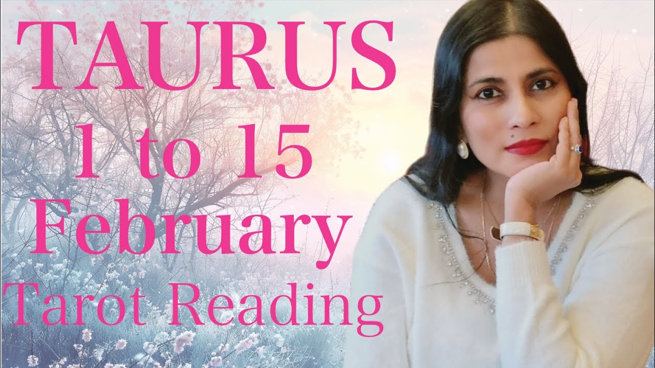 TAURUS Tarot reading from 1st to 15th February 2026