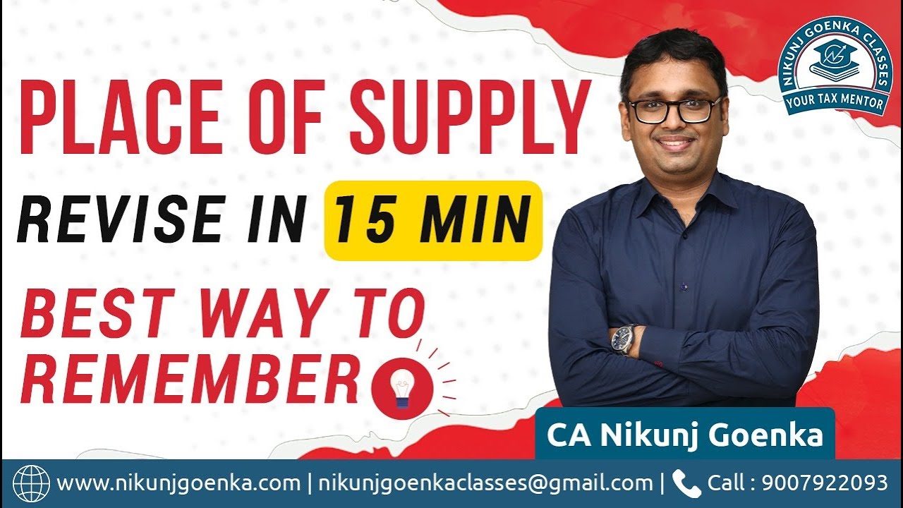 Revise Place of Supply in 15 Minutes | Best Way to Remember | CA Nikunj Goenka