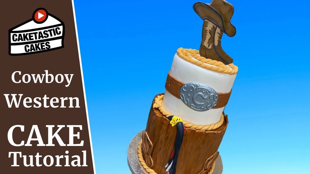 Cowboy Themed Cake Tutorial - Easy as Yee-Haw!