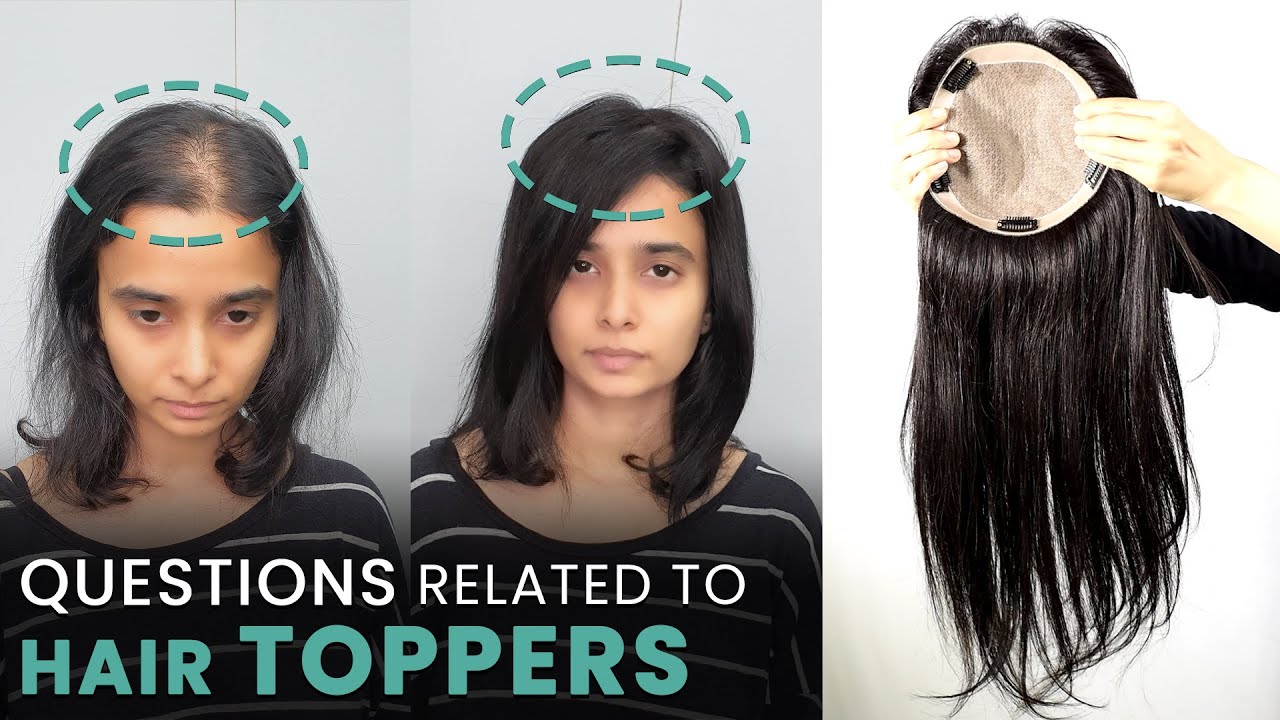 All About Human Hair Toppers | Hair Toppers For Hair Thinning In Mumbai