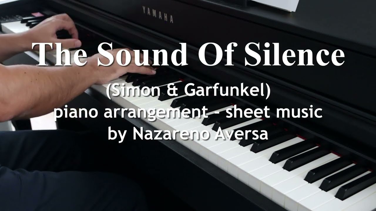The Sound Of Silence (Simon & Garfunkel) Piano Arrangement - Sheet Music - Nazareno Aversa