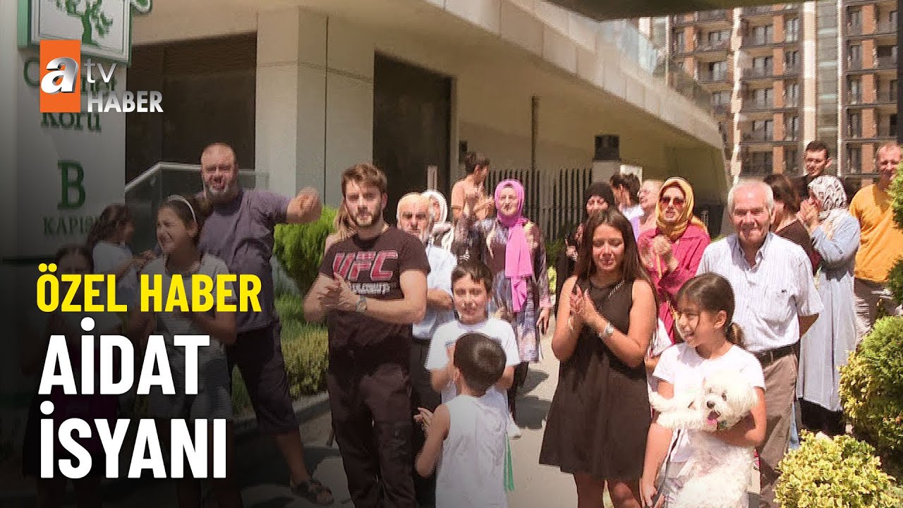 ÖZEL HABER – “Kiradan çok aidat ödüyoruz” - atv Ana Haber 17 Ağustos 2023