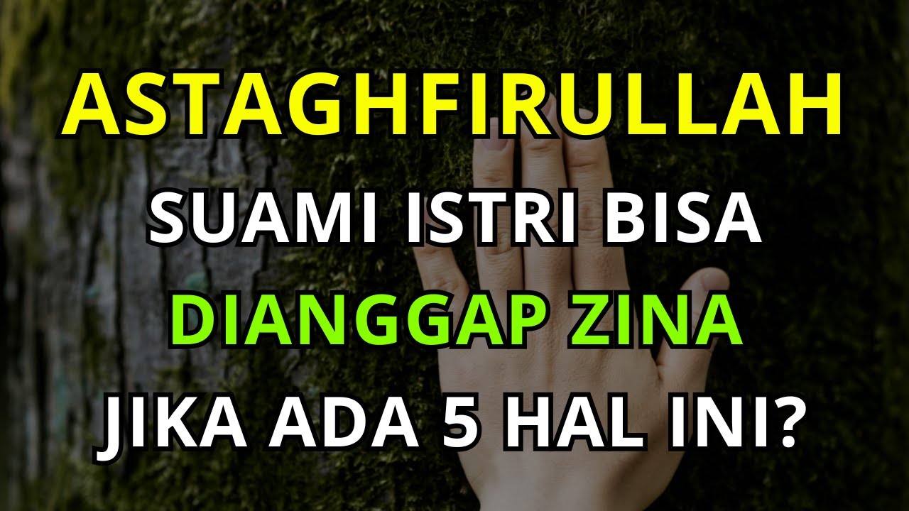 Astaghfirullah… 5 Perbuatan Suami Istri yang Bisa Termasuk Zina Menurut Islam
