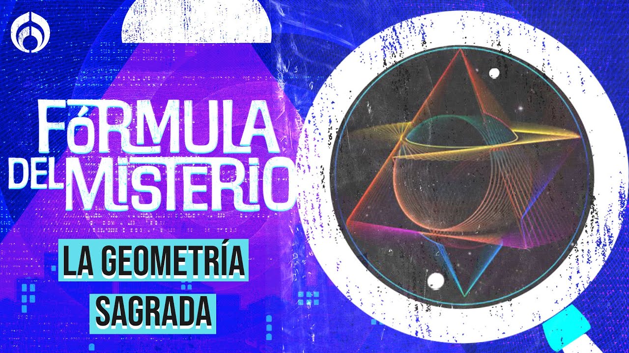 La geometría sagrada y su conexión con la religión, el mundo y el universo
