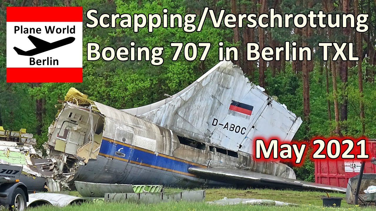 Verschrottung / Scrapping der Boeing 707 *D-ABOC* am Flughafen Berlin-Tegel im Mai 2021