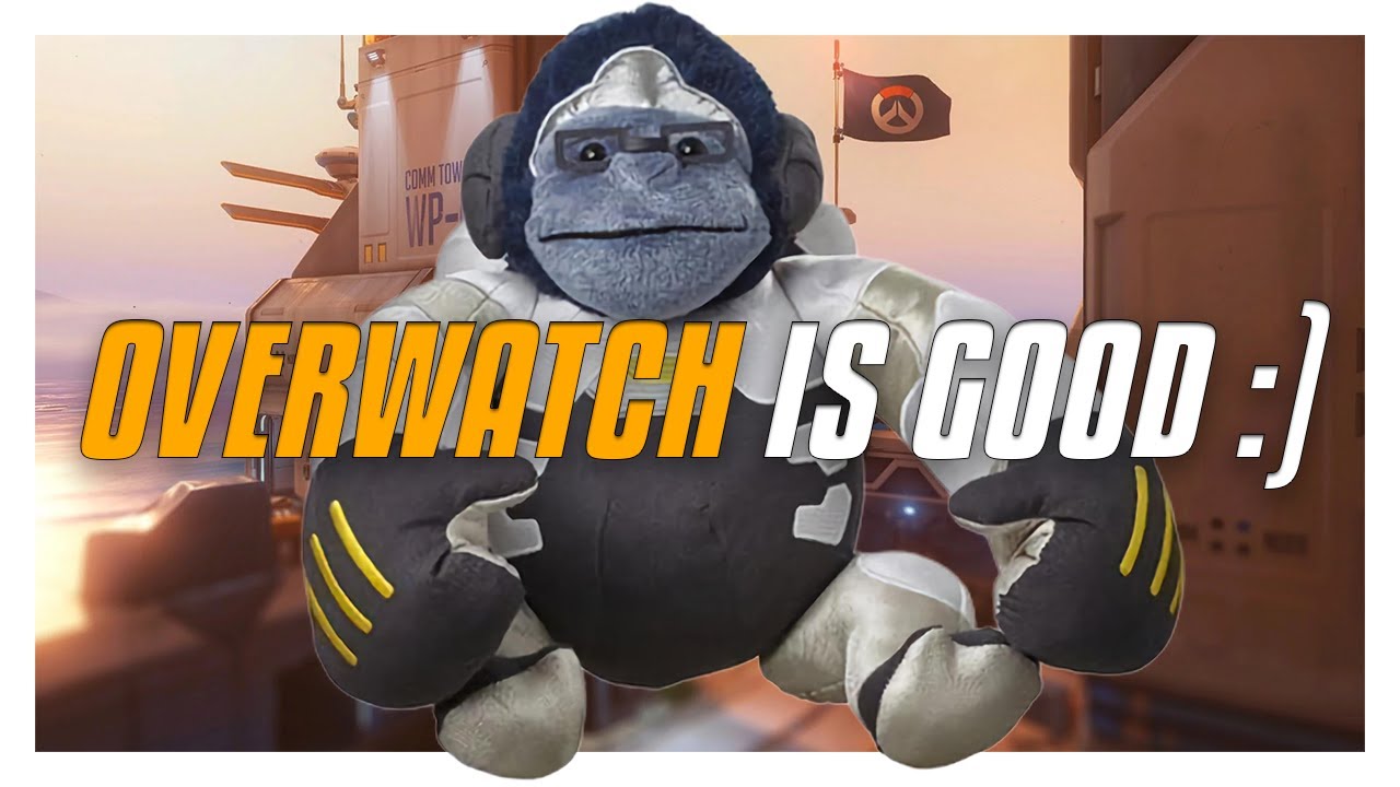 Overwatch is a good game. | Overwatch