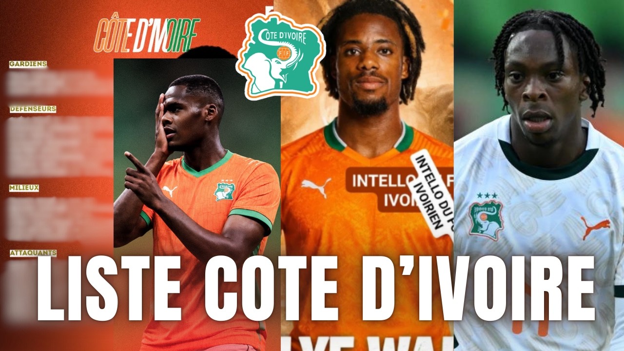 🇨🇮 La LISTE de la CÔTE D’IVOIRE pour affronter l'ÉCOSSE et la CORÉE DU SUD ! 🏆 (Avec des surprises)
