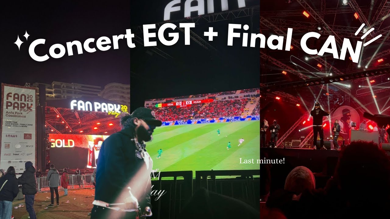 VLOG | Concert EL GRANDE TOTO + Final CAN 🎉🇲🇦