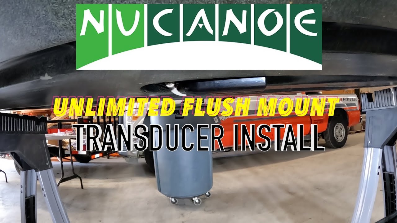 NUCANOE UNLIMITED Transducer Retract System Install & Other Alterations