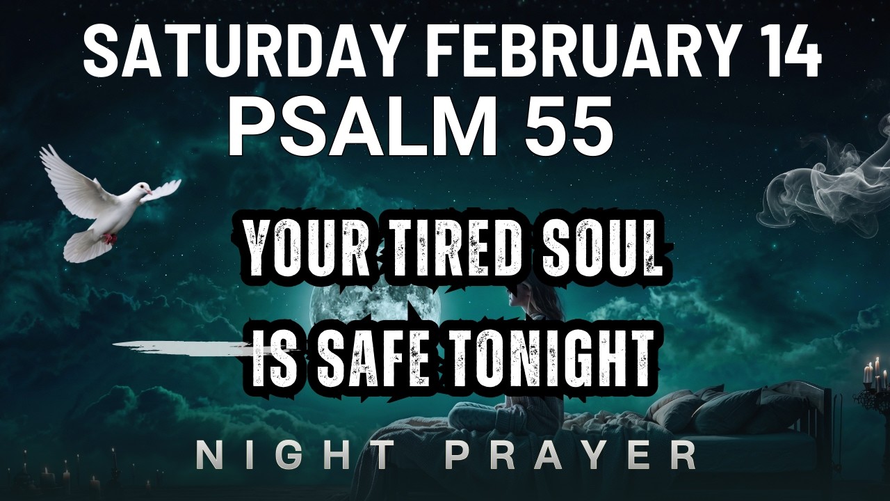 Saturday February 14 Heavy worries Lord take my burdens give peace night prayer Bedtime Prayer