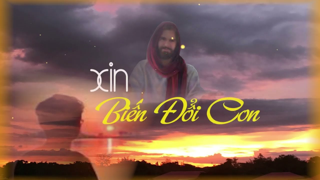 XIN BIẾN ĐỔI CON - HIỆP LỄ CN 6 TN A - Lm Thái Nguyên