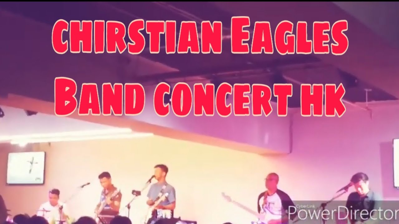 Christian eagles band concert hk!