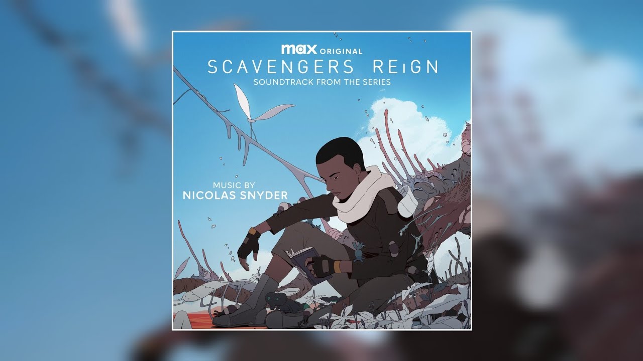 Scavengers Reign &ndash; Soundtrack Album by Nicolas Snyder (2024)